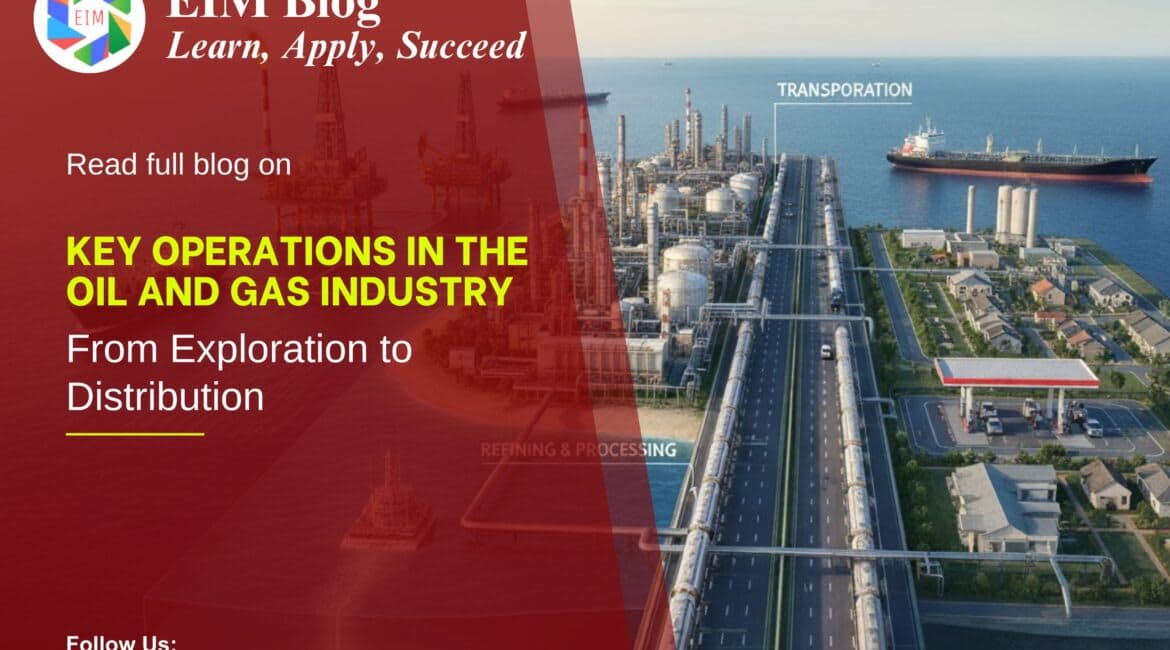 Key Operations in the Oil and Gas Industry: From Exploration to Distribution