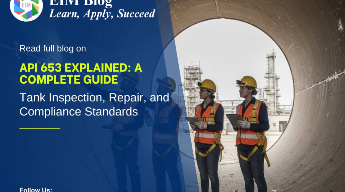 API 653 Explained: A Complete Guide to Tank Inspection, Repair, and Compliance Standards