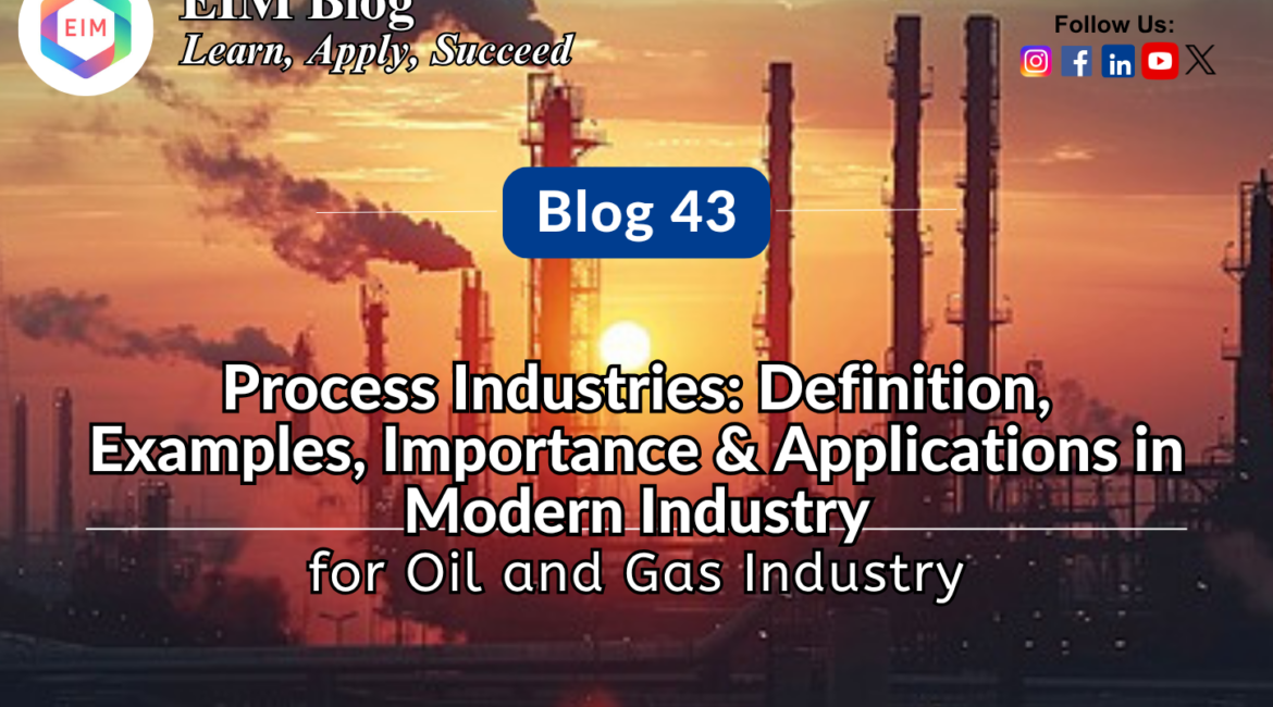 Process Industries: Definition, Examples, Importance & Applications in Modern Industry