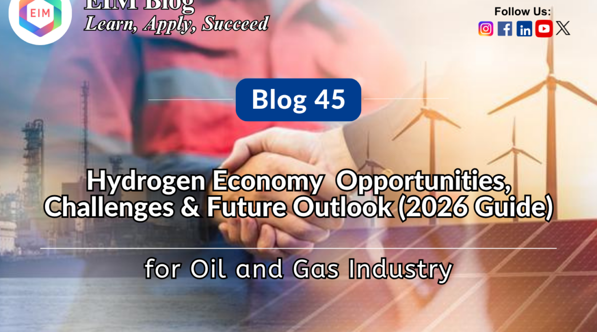 Hydrogen Economy in Oil & Gas: Opportunities, Challenges & Future Outlook (2026 Guide)
