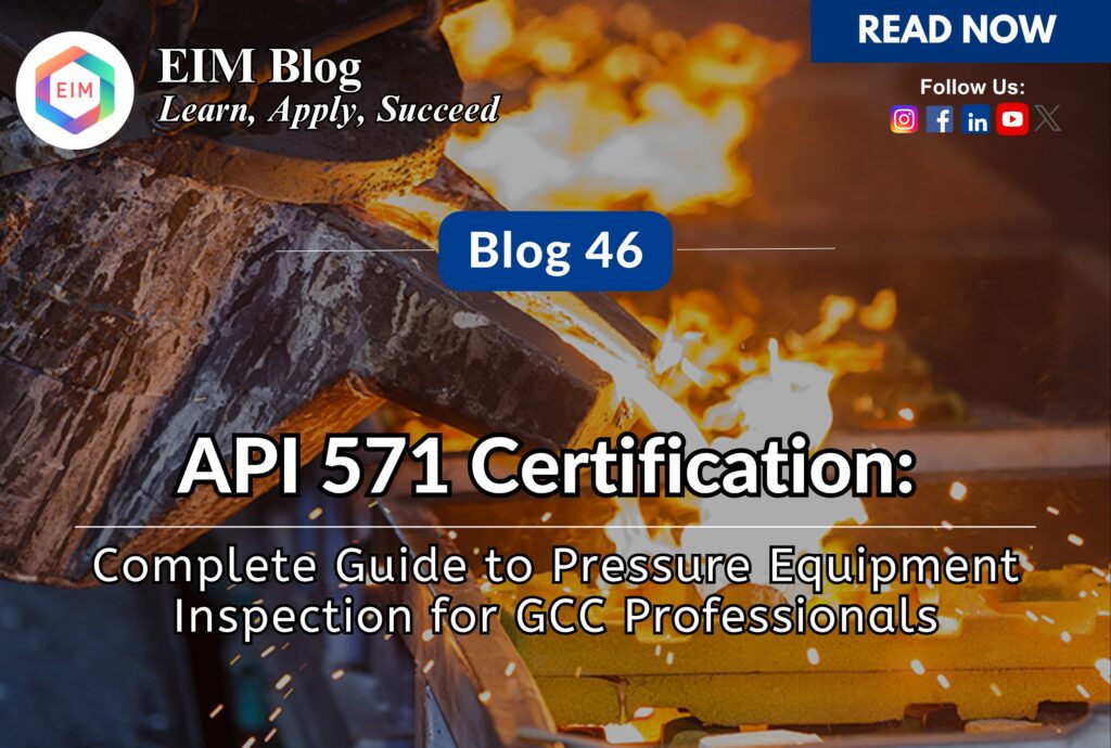 API 571 Certification: Complete Guide to Pressure Equipment Inspection for GCC Professionals